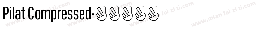 Pilat Compressed字体转换
